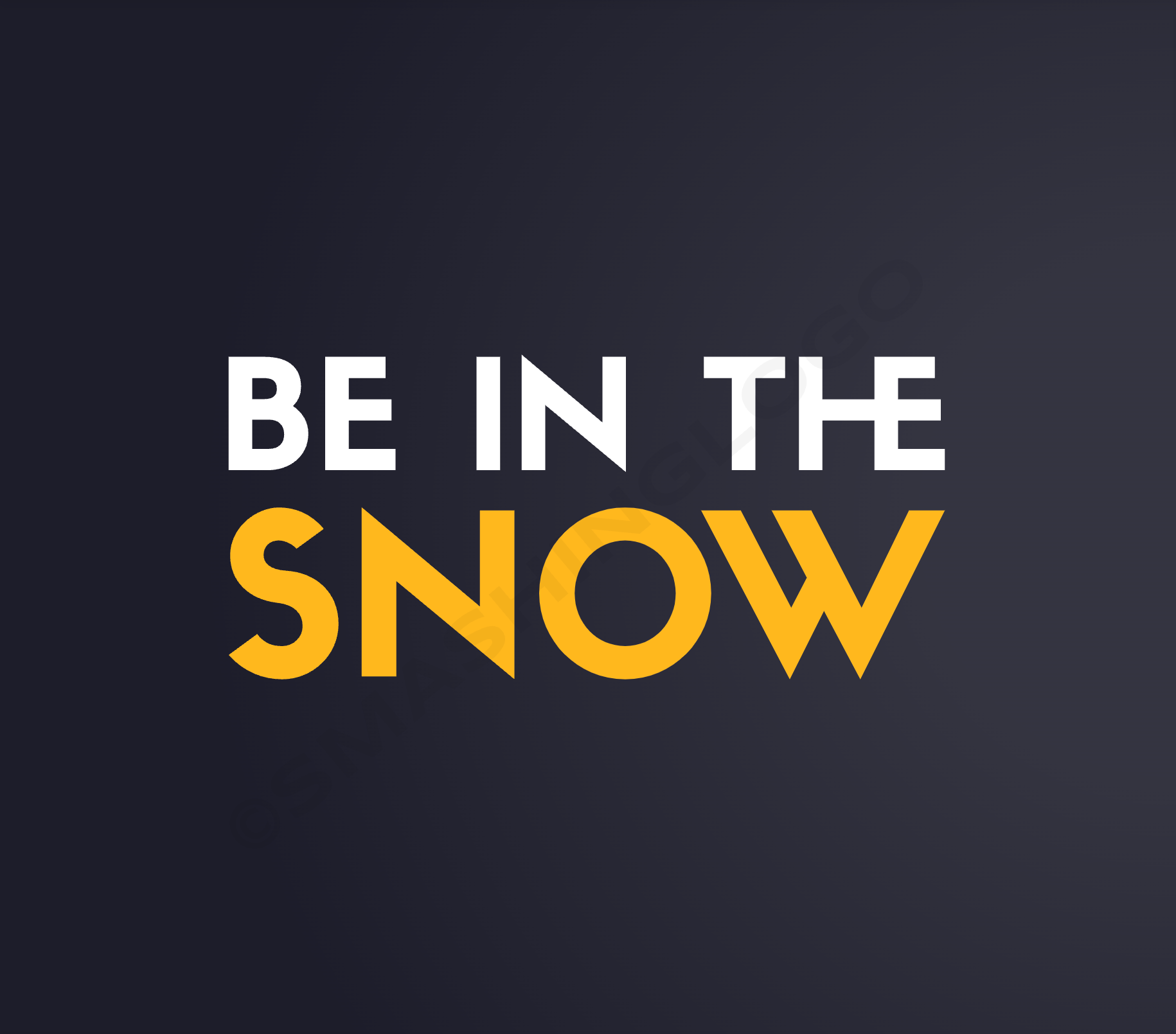 Be In The Snow